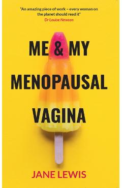 ME & MY MENOPAUSAL VAGINA -