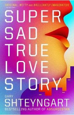 Super Sad True Love Story
