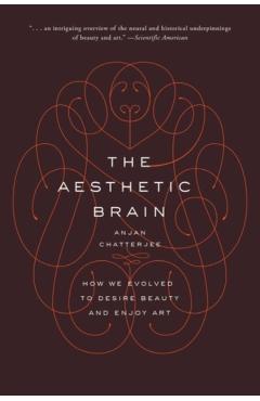 Aesthetic Brain - Anjan Chatterjee