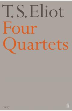 Four Quartets - T S Eliot