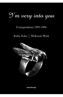 I'm Very into You - Kathy Acker