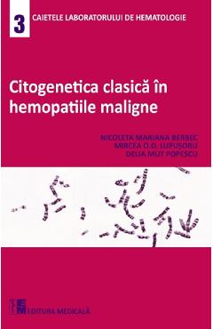 Citogenetica clasica in hemopatiile maligne - Nicoleta Mariana Berbec
