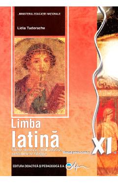 Limba latina - Clasa 11 - Manual - Lidia Tudorache