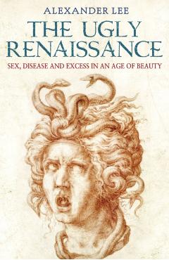 Ugly Renaissance - Alexander Lee