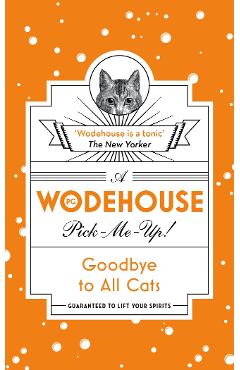 Goodbye to All Cats - PG Wodehouse