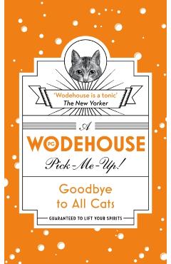 Goodbye to All Cats - PG Wodehouse