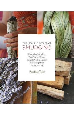 Healing Power of Smudging - Rodika Tchi