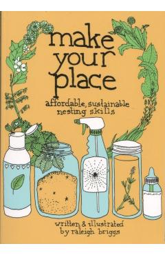 Make Your Place - Raleigh Briggs