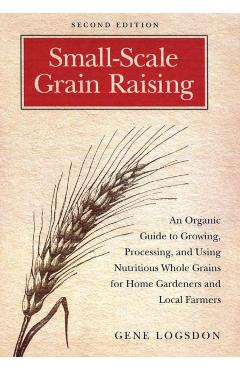 Small-Scale Grain Raising - Gene Lodsdon