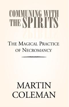 Communing with the Spirits - Martin Coleman