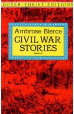 Civil War Stories - Ambrose Bierce