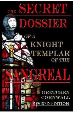 Secret Dossier of a Knight Templar of the Sangreal -  Cornwall