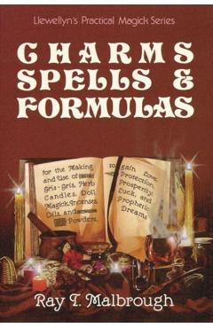 Charms, Spells and Formulas - Ray Malbrough