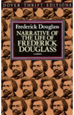 Narrative of the Life of Frederick Douglass - Frederick Douglass