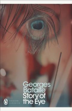 Story of the Eye - Georges Bataille