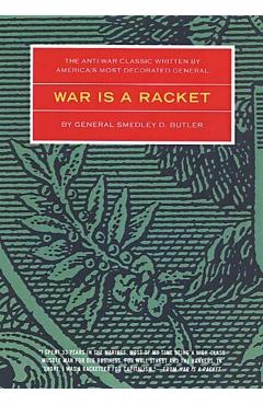 War Is A Racket - Smedley Butler