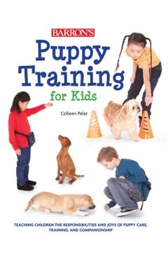 Puppy Training for Kids - Colleen Pelar