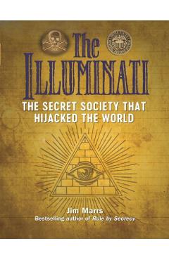 Illuminati: The Secret Society That Hijacked The World - Jim Marrs