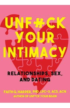 Unfuck Your Intimacy - Faith G Harper