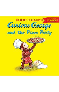 Curious George and the Pizza Party - H A Rey