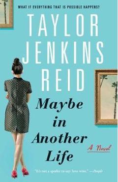Maybe in Another Life - Taylor Jenkins Reid