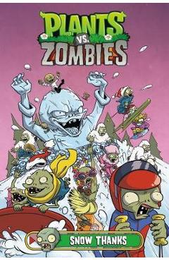 Plants Vs. Zombies Volume 13: Snow Thanks - Paul Tobin