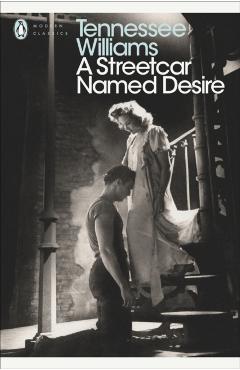 Streetcar Named Desire - Tennessee Williams