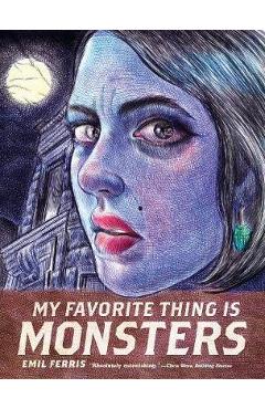 My Favorite Thing Is Monsters - Emil Ferris