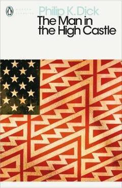 Man in the High Castle - Philip K Dick
