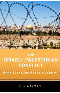 Israeli-Palestinian Conflict - Dov Waxman