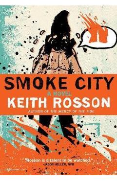 Smoke City - Keith Rosson