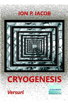 Cryogenesis - Ion P. Iacob
