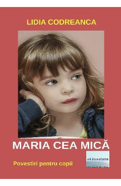 Maria cea mica - Lidia Codreanca