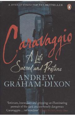 Caravaggio - Andrew Graham-Dixon