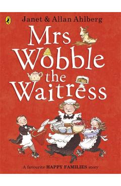 Mrs Wobble the Waitress - Allan Ahlberg