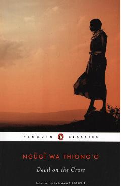 Devil on the Cross - Ngugi wa Thiong\'o