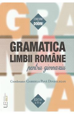 Gramatica limbii romane pentru gimnaziu - Gabriela Pana Dindelegan