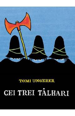 Cei trei talhari - Tomi Ungerer