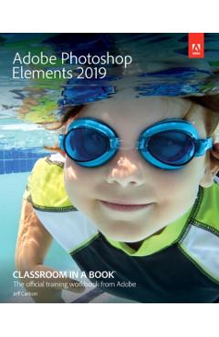 Adobe Photoshop Elements Classroom in a Book - John Evans