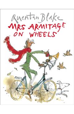 Mrs Armitage on Wheels - Quentin Blake
