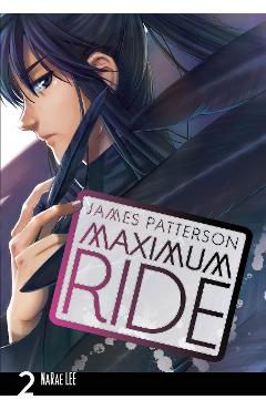 Maximum Ride: Manga Volume 2 - James Patterson