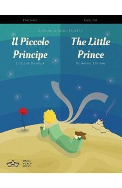 Il Piccolo Principe / The Little Prince Italian/English Bili - Antoine de Saint-Exupery