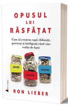 Opusul lui rasfatat - Ron Lieber