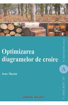 Optimizarea diagramelor de croire - Ioan Maxim