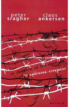 In apararea cireselor. In defence of the cherries - Peter Sragher, Claus Ankersen 