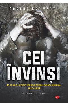 Cei invinsi - Robert Gerwarth