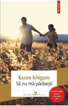 eBook Sa nu ma parasesti - Kazuo Ishiguro