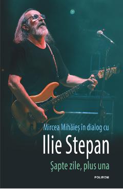 eBook sapte zile, plus una - Ilie Stepan