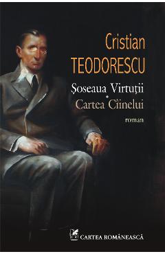 eBook soseaua Virtutii. Cartea Ciinelui - Cristian Teodorescu