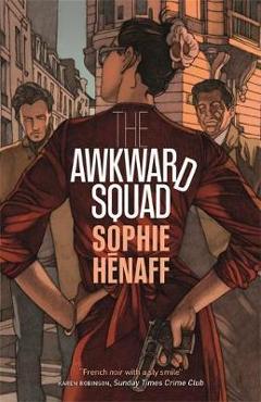 Awkward squad - sophie henaff